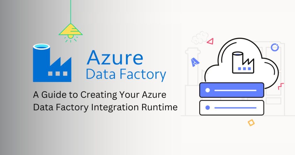 Azure Data Factory Integration Runtime Developers