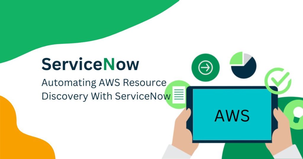 Automating AWS Resource Discovery with ServiceNow