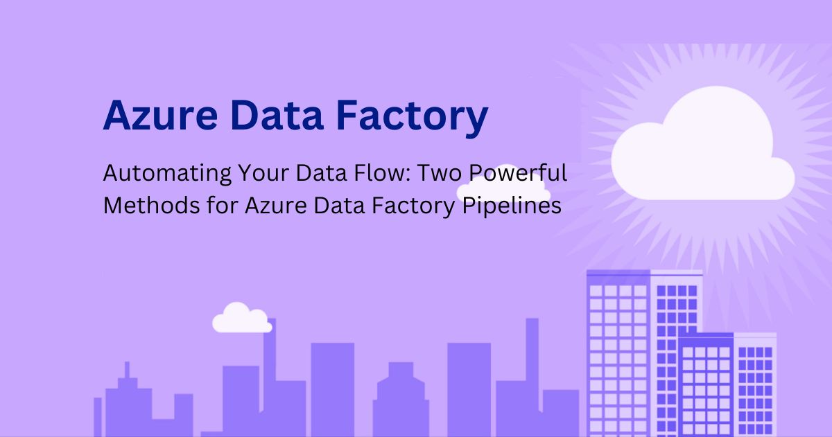 Data Flow: 2 Powerful Methods for Azure Data Factory