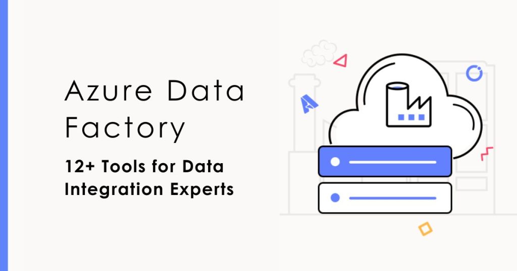 Azure Data Factory Tools for Data Integration