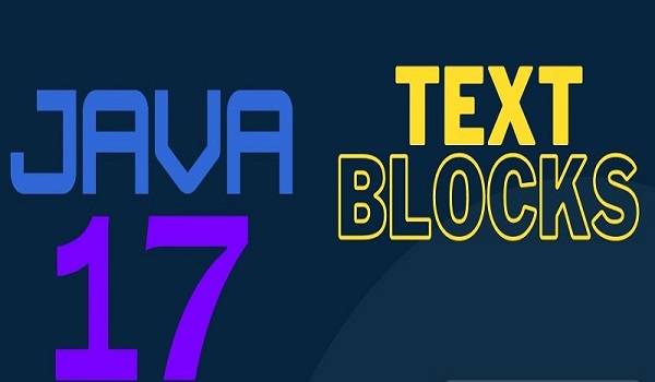 Text Blocks Java 17 New Feature